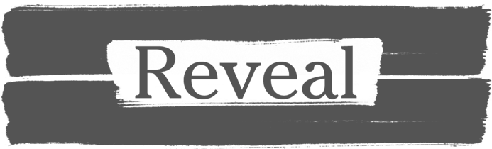 Reveal